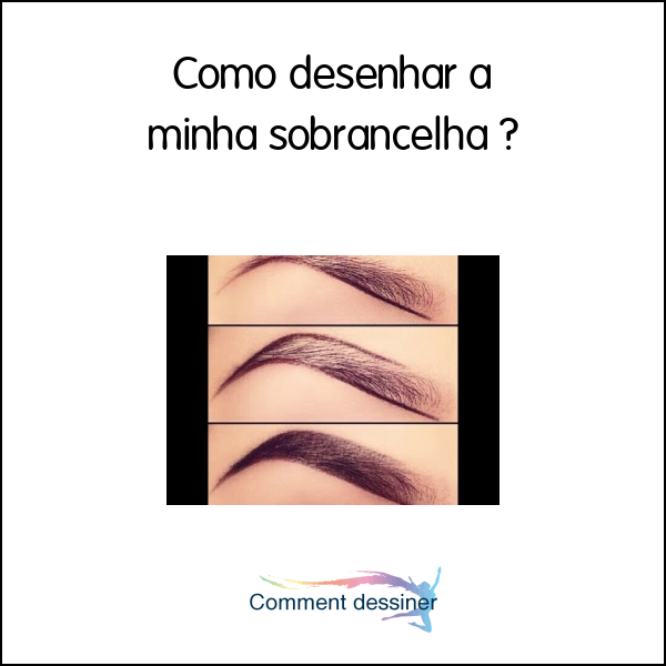 Como desenhar a minha sobrancelha